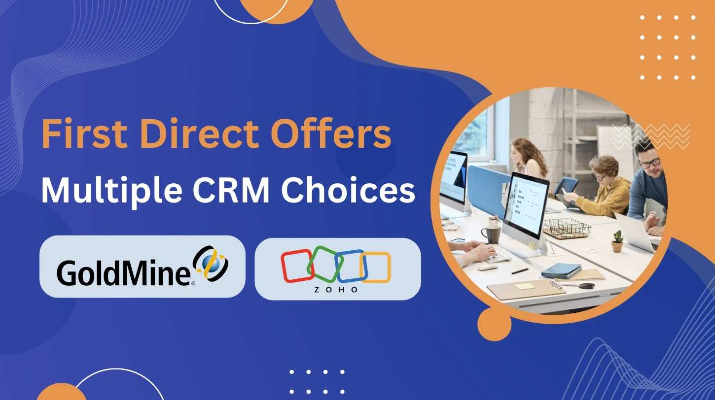 First Direct Offers Multiple CRM Choices