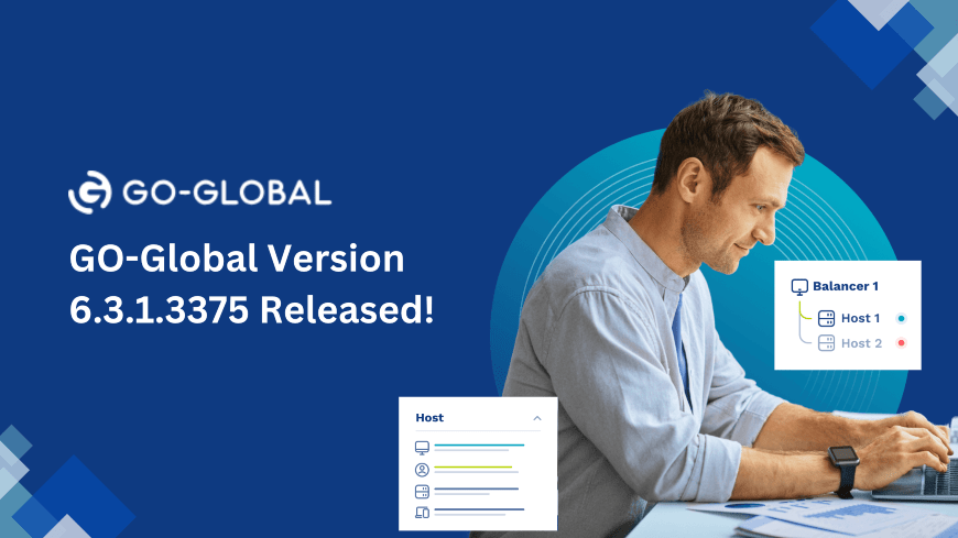 GO-Global Version 6.3.1.3375 Released!